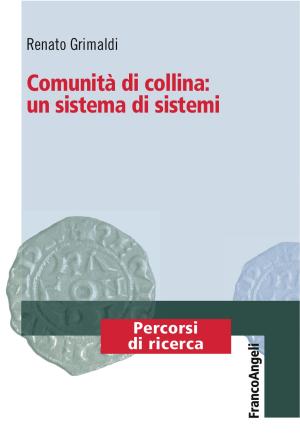 Cover of the book Comunità di collina: un sistema di sistemi by Nicola D'Amico