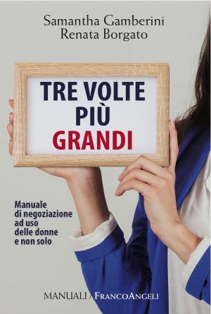 Cover of the book Tre volte più grandi by Ambra Stefanini