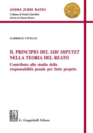 Cover of Il principio del Sibi Imputet nella teoria del reato