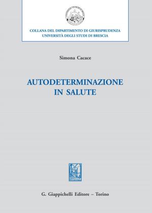 Cover of the book Autodeterminazione in salute by Stefano Sandri