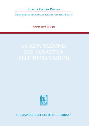Cover of the book La reputazione: dal concetto alle declinazioni by Anna Cabigiosu