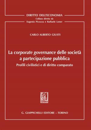 Cover of the book La corporate governance delle società a partecipazione pubblica by Mario Bertolissi, Giuseppe Bergonzini