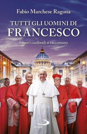 Book cover of Tutti gli uomini di Francesco