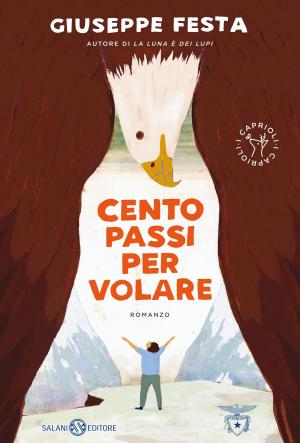 Cover of the book Cento passi per volare by Matt Haig, Chris Mould