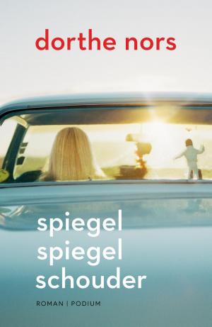 Cover of the book Spiegel spiegel schouder by Ronald Giphart