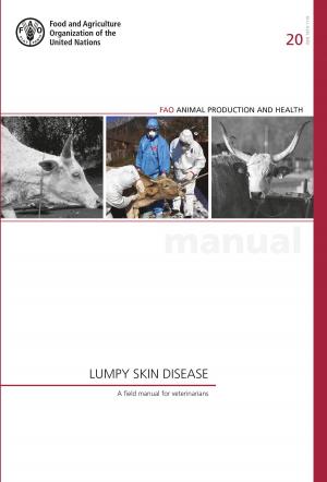 Cover of the book Lumpy Skin Disease: A Field Manual for Veterinarians by Organización de las Naciones Unidas para la Alimentación y la Agricultura