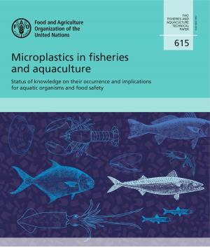 Cover of the book Microplastics in Fisheries and Aquaculture: Status of Knowledge on Their Occurrence and Implications for Aquatic Organisms and Food Safety by Economic and Social Commission for Western Asia (ESCWA)