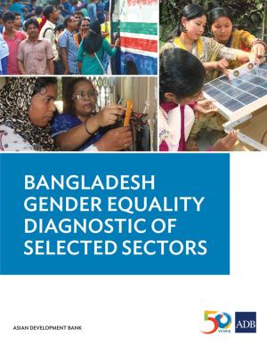 Cover of the book Bangladesh Gender Equality Diagnostic of Selected Sectors by Eric Zusman, So-Young Lee, Ana Rojas, Linda Adams