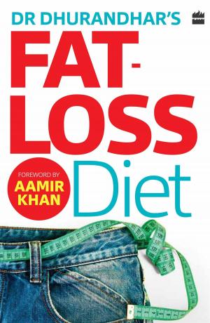Cover of the book Dr Dhurandhar's Fat-loss Diet by Julia Lawless