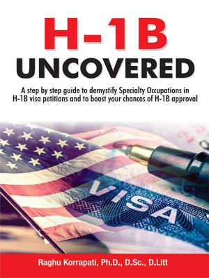 Cover of the book H-1B Uncovered by Dr. Bhojraj Dwivedi, Pt. Ramesh Dwivedi