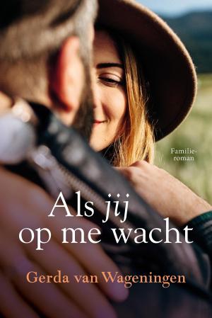 Cover of the book Als jij op me wacht by Sandra Berg
