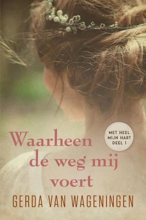 Cover of the book Waarheen de weg mij voert by Rachel Renée Russell