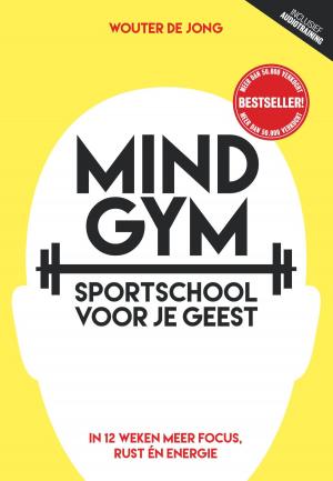 Cover of the book Mindgym, sportschool voor je geest by Amanda Gefter