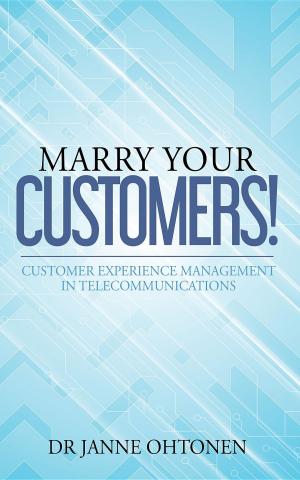 Cover of the book Marry Your Customers! by Seth Price, Barry Feldman