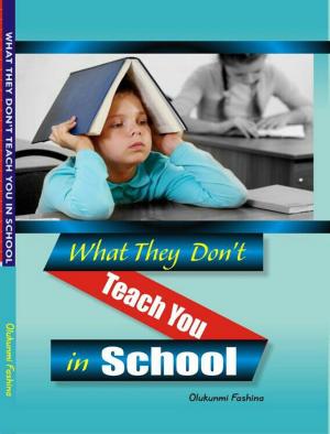 Cover of the book What They Don't Teach You in School by Joe Chiappetta