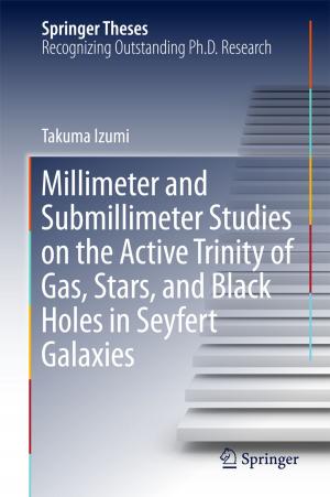 Cover of the book Millimeter and Submillimeter Studies on the Active Trinity of Gas, Stars, and Black Holes in Seyfert Galaxies by 