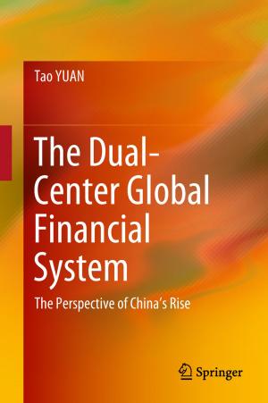 Cover of the book The Dual-Center Global Financial System by Jian Li, Xudong Zhu