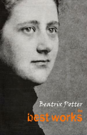 Cover of the book Beatrix Potter: The Best Works by Katherine Mansfield