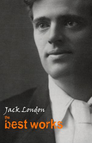 Cover of the book Jack London: The Best Works by Jane Austen