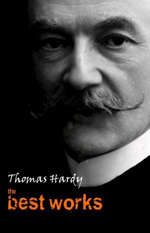 Cover of the book Thomas Hardy: The Best Works by Daniel Defoe