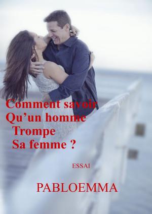 Cover of the book Comment savoir qu’un homme trompe sa femme ? by christophe david