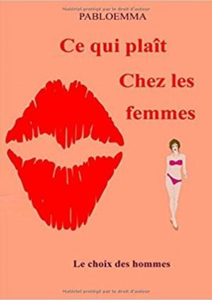 Cover of the book Ce qui plaît chez les femmes by Valérie-Andrée Hervé
