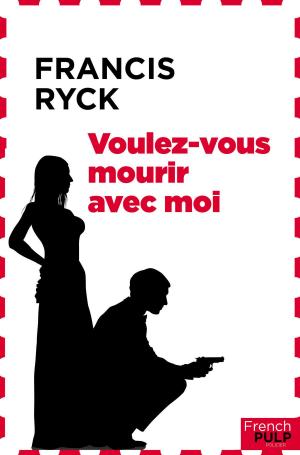Cover of the book Voulez vous mourir avec moi ? by Jacques Saussey
