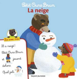 Cover of the book Petit Ours Brun, Lis avec moi - La neige by Catherine Loizeau, Elisabeth de Lambilly