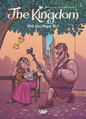 Book cover of The Kingdom - Volume 4 - Will You Marry Me?