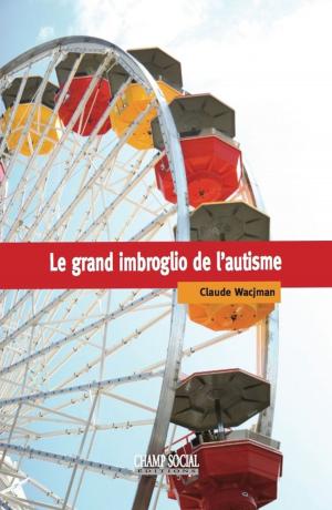 Cover of the book Le grand imbroglio de l'autisme by François Marty, Florian Houssier