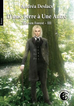 Cover of the book D'une Terre à Une Autre by Celina Summers