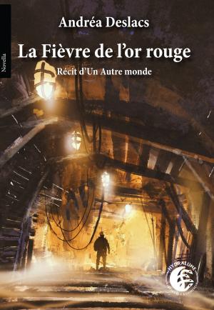 Cover of the book La Fièvre de l'or rouge by Travis Kopp