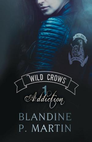 Cover of the book Wild Crows - 1.Addiction by Julianne McCullagh