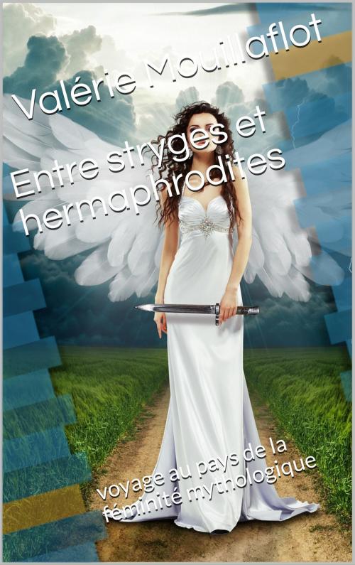 Cover of the book Entre stryges et hermaphrodites by Valérie Mouillaflot, éditions de la Sirène
