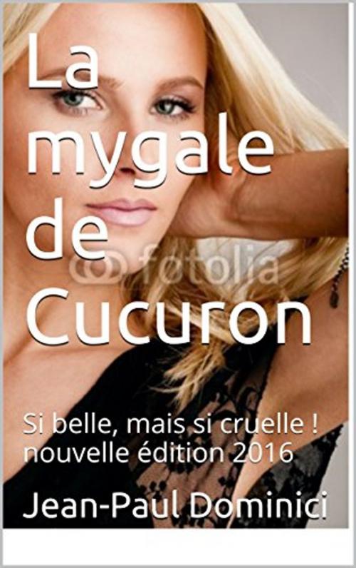 Cover of the book La mygale de Cucuron by Jean-Paul Dominici, éditions de la Sirène
