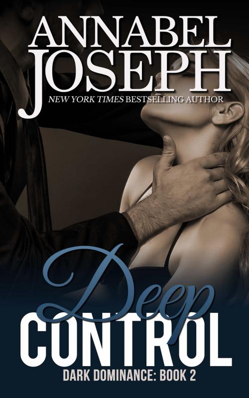 Cover of the book Deep Control by Annabel Joseph, Scarlet Rose Press
