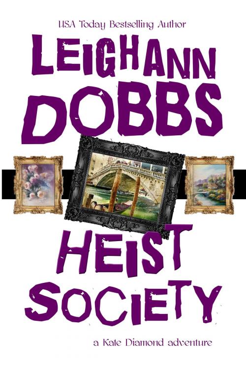 Cover of the book Heist Society by Leighann Dobbs, Leighann Dobbs