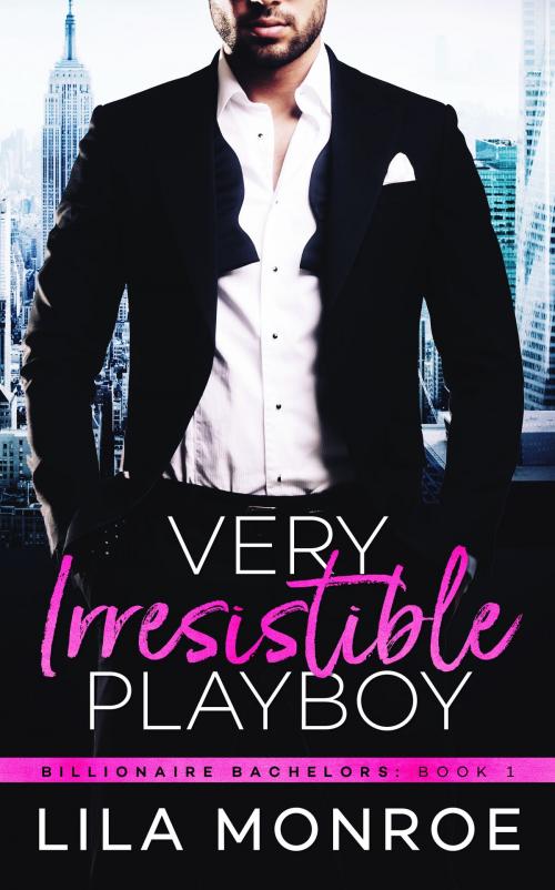 Cover of the book Very Irresistible Playboy by Lila Monroe, Lila Monroe Books