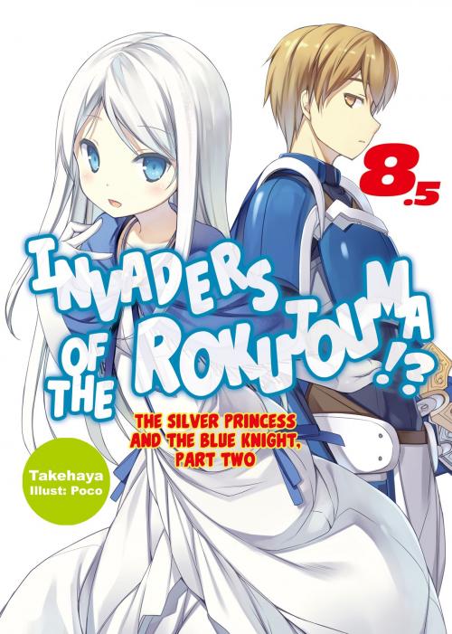 Cover of the book Invaders of the Rokujouma!? Volume 8.5 by Takehaya, J-Novel Club