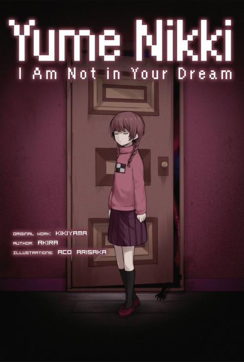 Cover of the book Yume Nikki: I Am Not in Your Dream by Akira, J-Novel Club