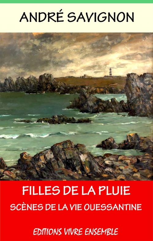 Cover of the book Filles de la pluie by André Savignon, Editions Vivre Ensemble