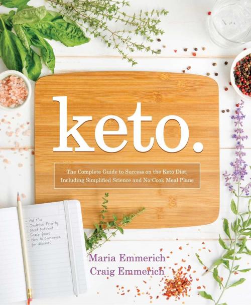 Cover of the book Keto by Maria Emmerich, Craig Emmerich, Victory Belt Publishing, Inc.