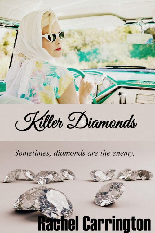 Cover of the book Killer Diamonds by Rachel Carrington, Rachel Carrington