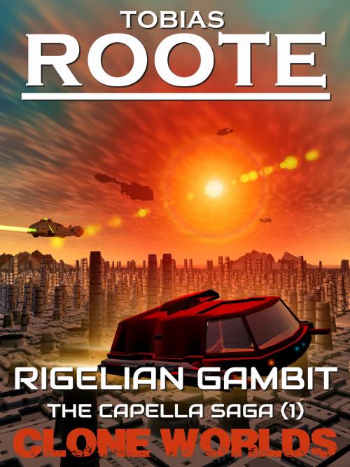 Cover of the book Rigelian Gambit by Tobias Roote, Roote Publishing Ltd