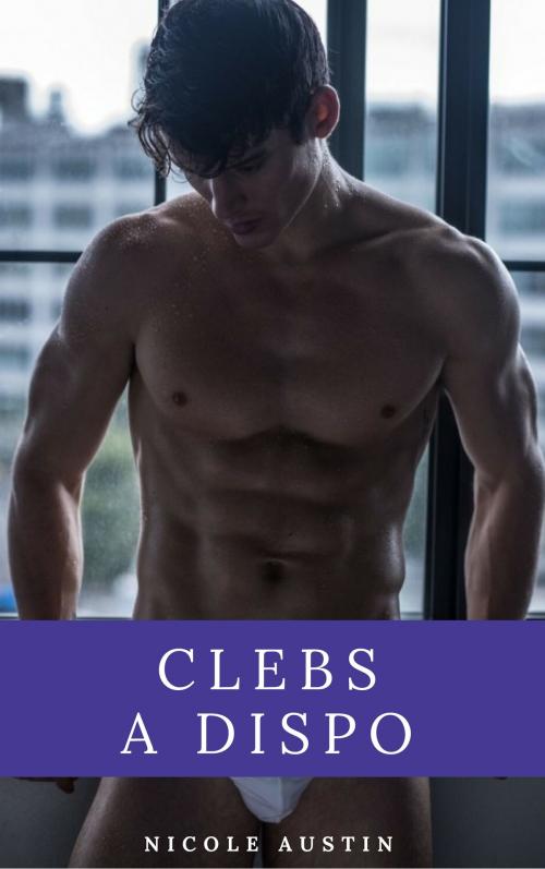 Cover of the book Clebs à dispo by Nicole Austin, NA Edition