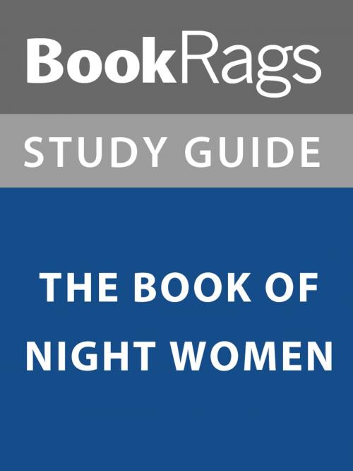 Cover of the book Summary & Study Guide: The Book of Night Women by BookRags, BookRags