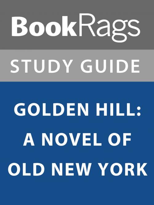 Cover of the book Summary & Study Guide: Golden Hill: A Novel of Old New York by BookRags, BookRags
