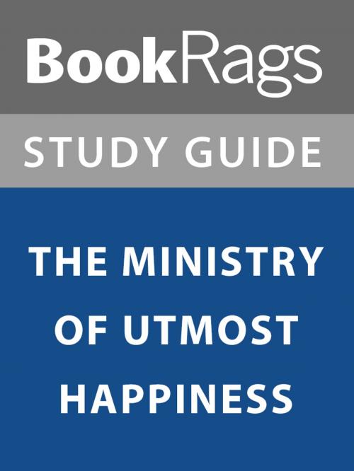 Cover of the book Summary & Study Guide: The Ministry of Utmost Happiness by BookRags, BookRags