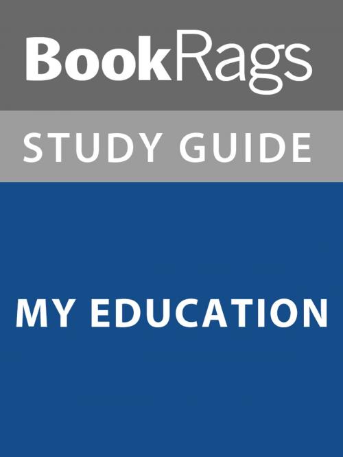 Cover of the book Summary & Study Guide: My Education by BookRags, BookRags