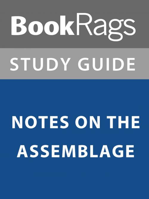 Cover of the book Summary & Study Guide: Notes on the Assemblage by BookRags, BookRags